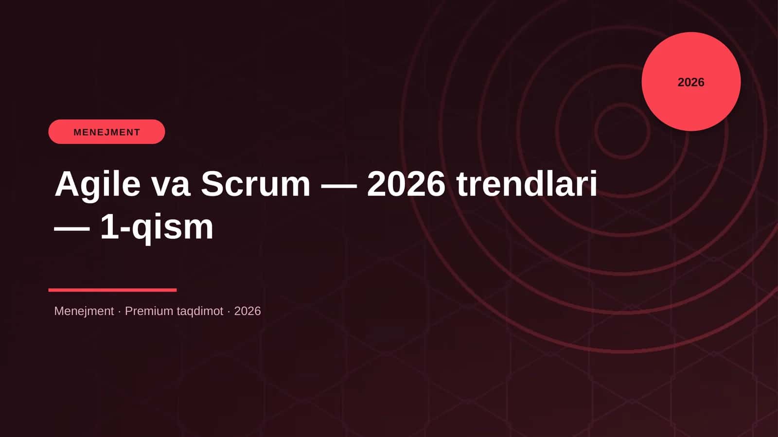 Agile va Scrum — 2026 trendlari — 1-qism