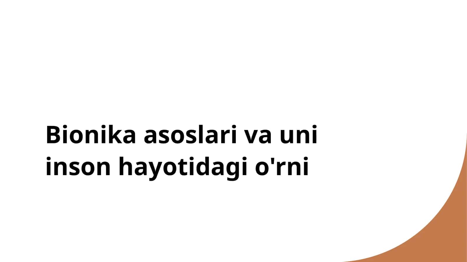 Bionika asoslari va uni inson hayotidagi o'rni