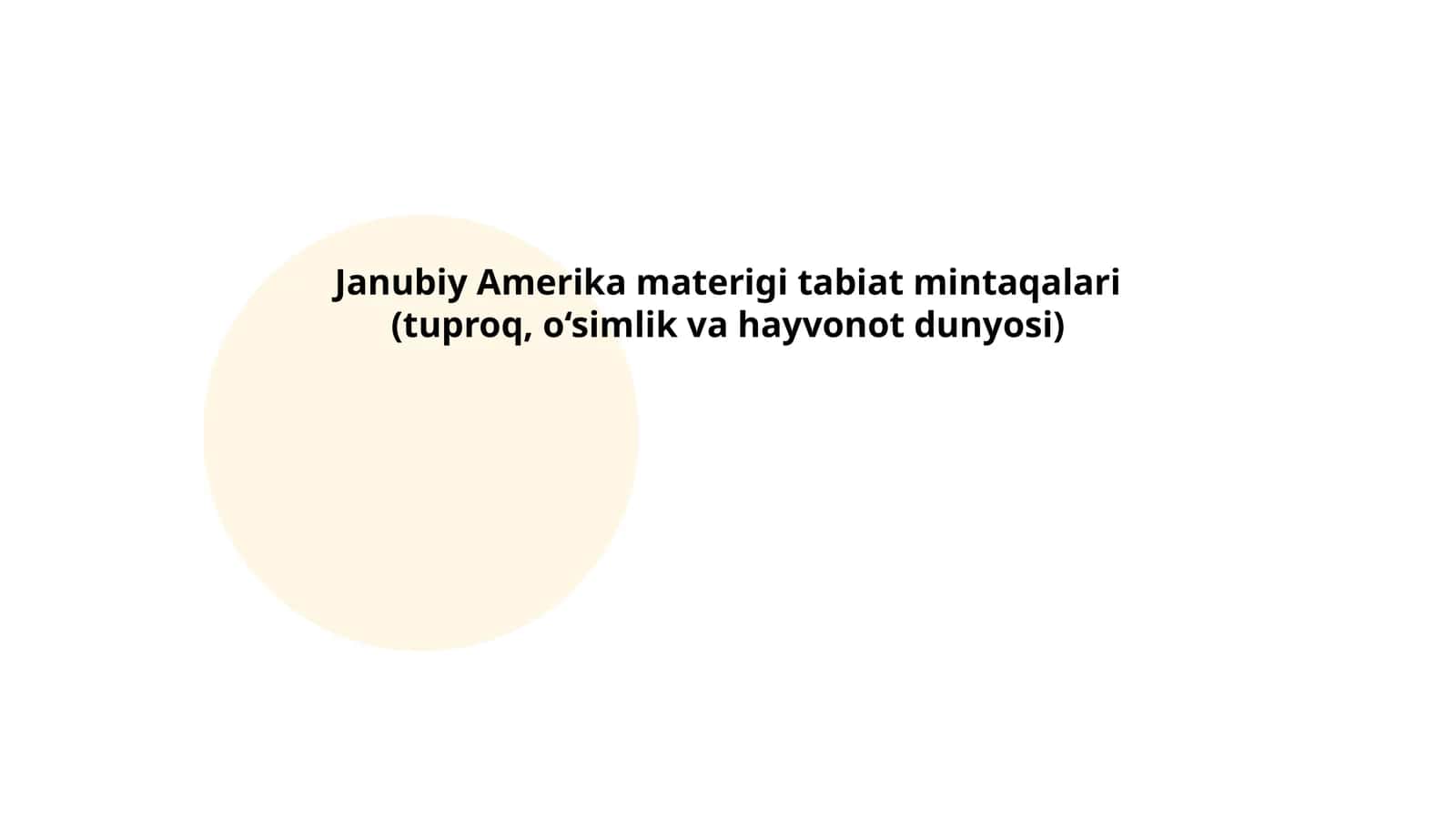 Janubiy Amerika materigi tabiat mintaqalari (tuproq, o‘simlik va hayvonot dunyosi)