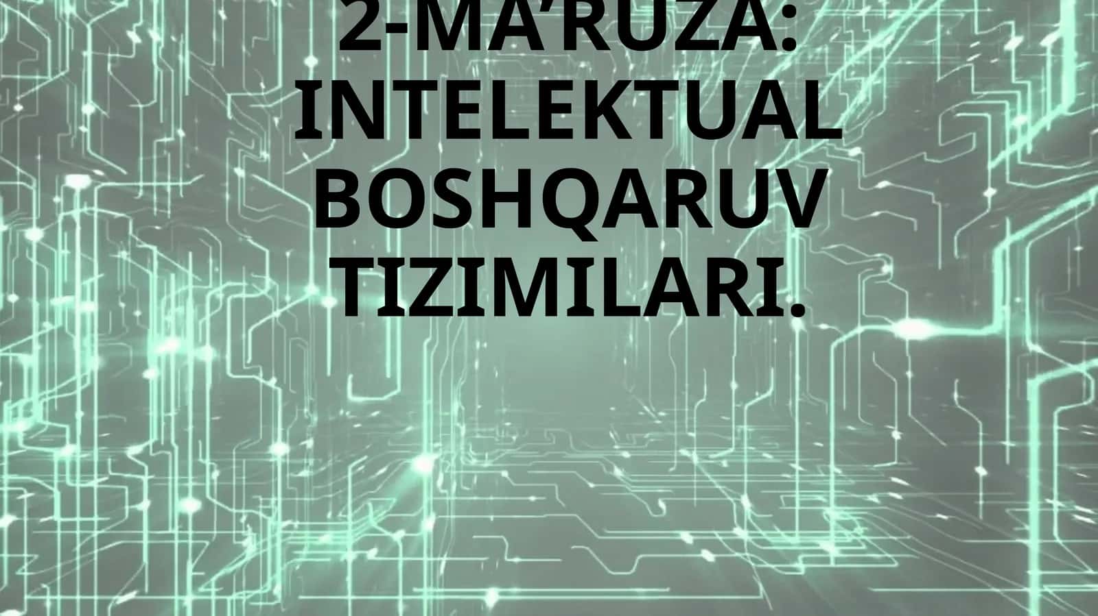 INTELEKTUAL BOSHQARUV TIZIMILARI
