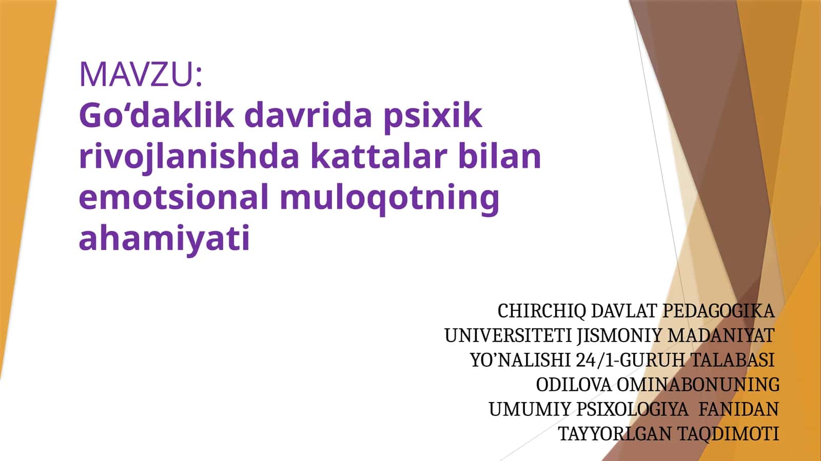 Go‘daklik davrida psixik rivojlanishda kattalar bilan emotsional muloqotning ahamiyati