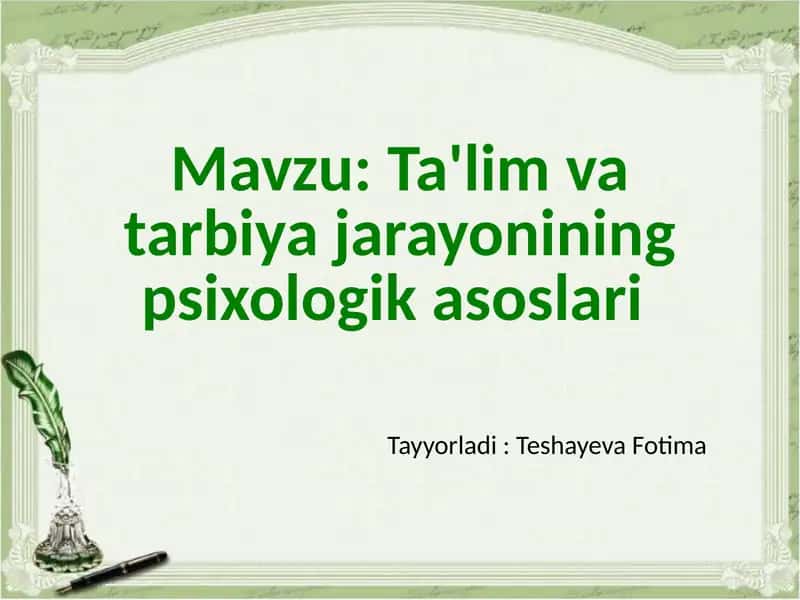 Ta'lim va tarbiya jarayonining psixologik asoslari