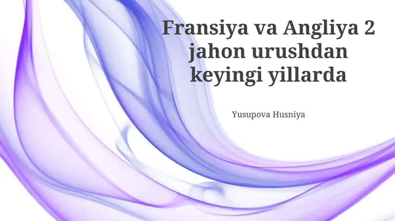 Ikkinchi Jahon Urushidan Keyingi Yillarda Fransiya va Angliyaning Tashqi Siyosati