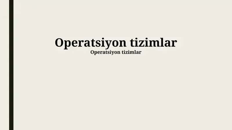 Operatsiyon Tizimlar