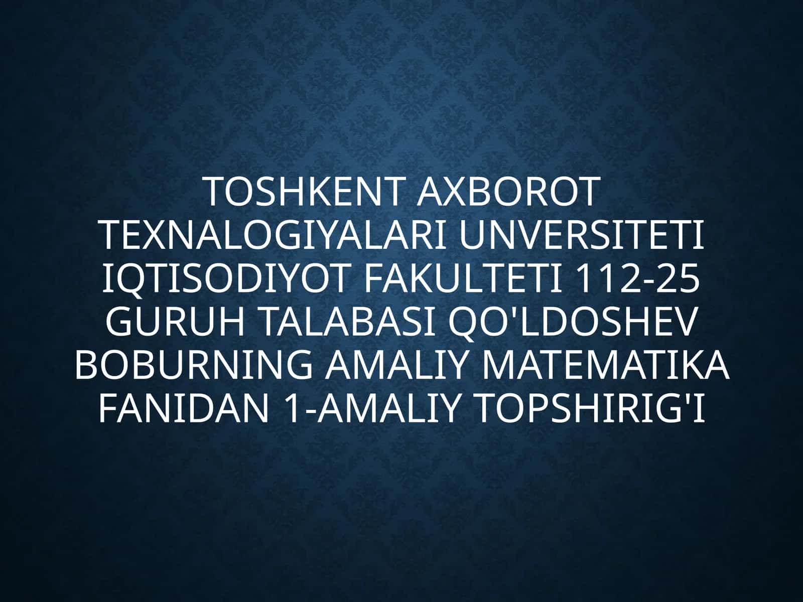 Toshkent axborot texnologiyalari unversiteti iqtisodiyot fakulteti