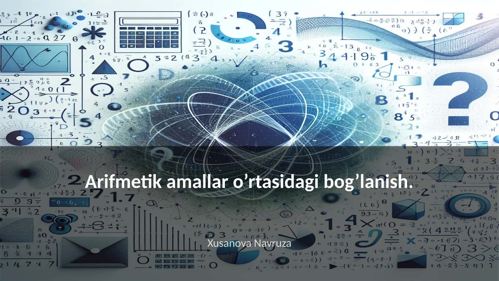 Arifmetik amallar o’rtasidagi bog’lanish