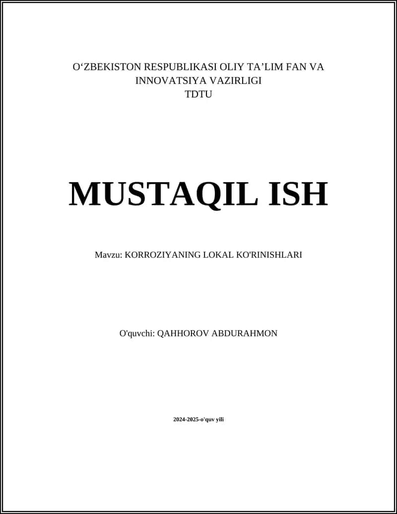 MUSTAQIL ISH Mavzu: KORROZIYANING LOKAL KO'RINISHLARI