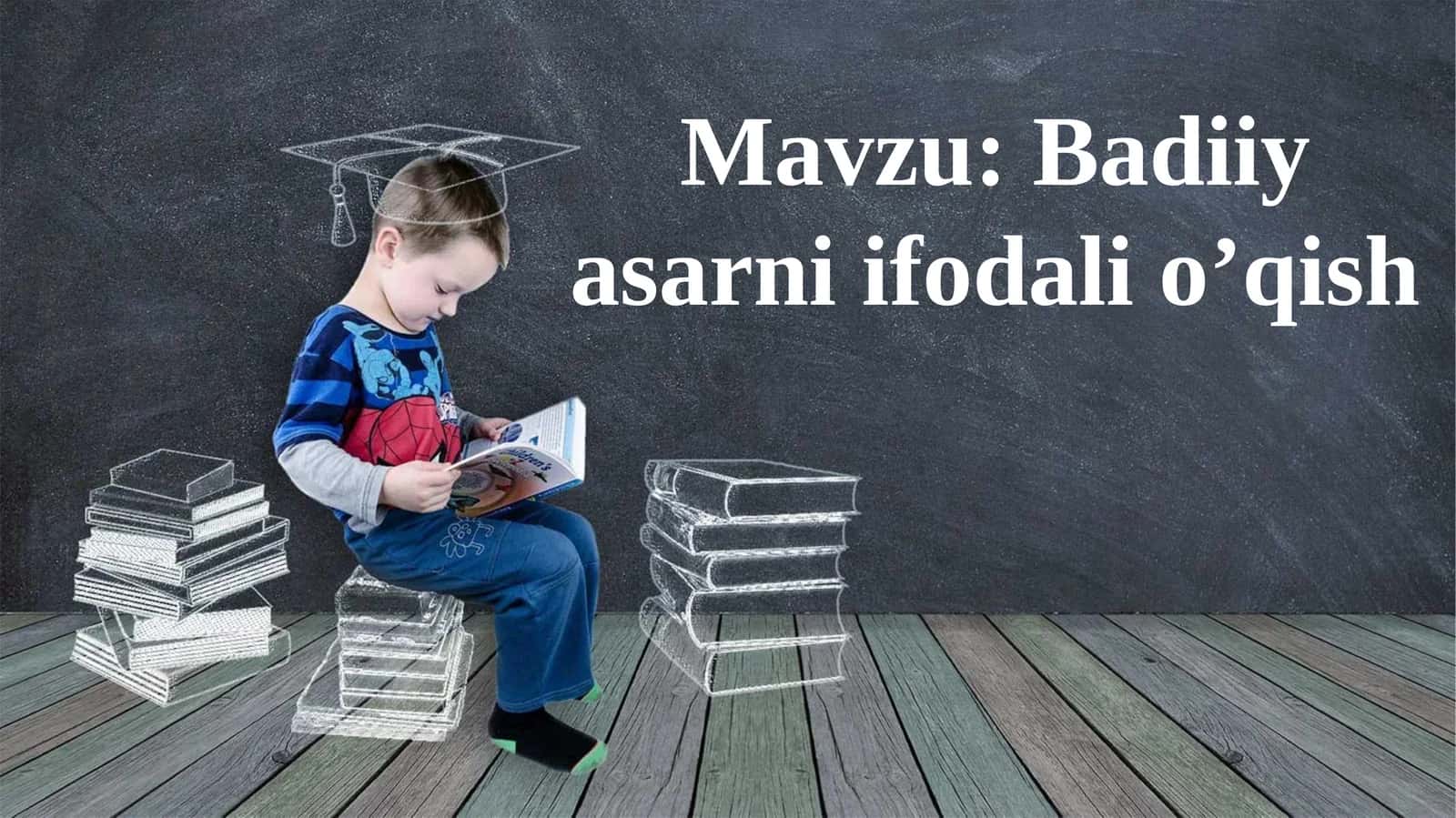 Badiiy asarni ifodali o’qish