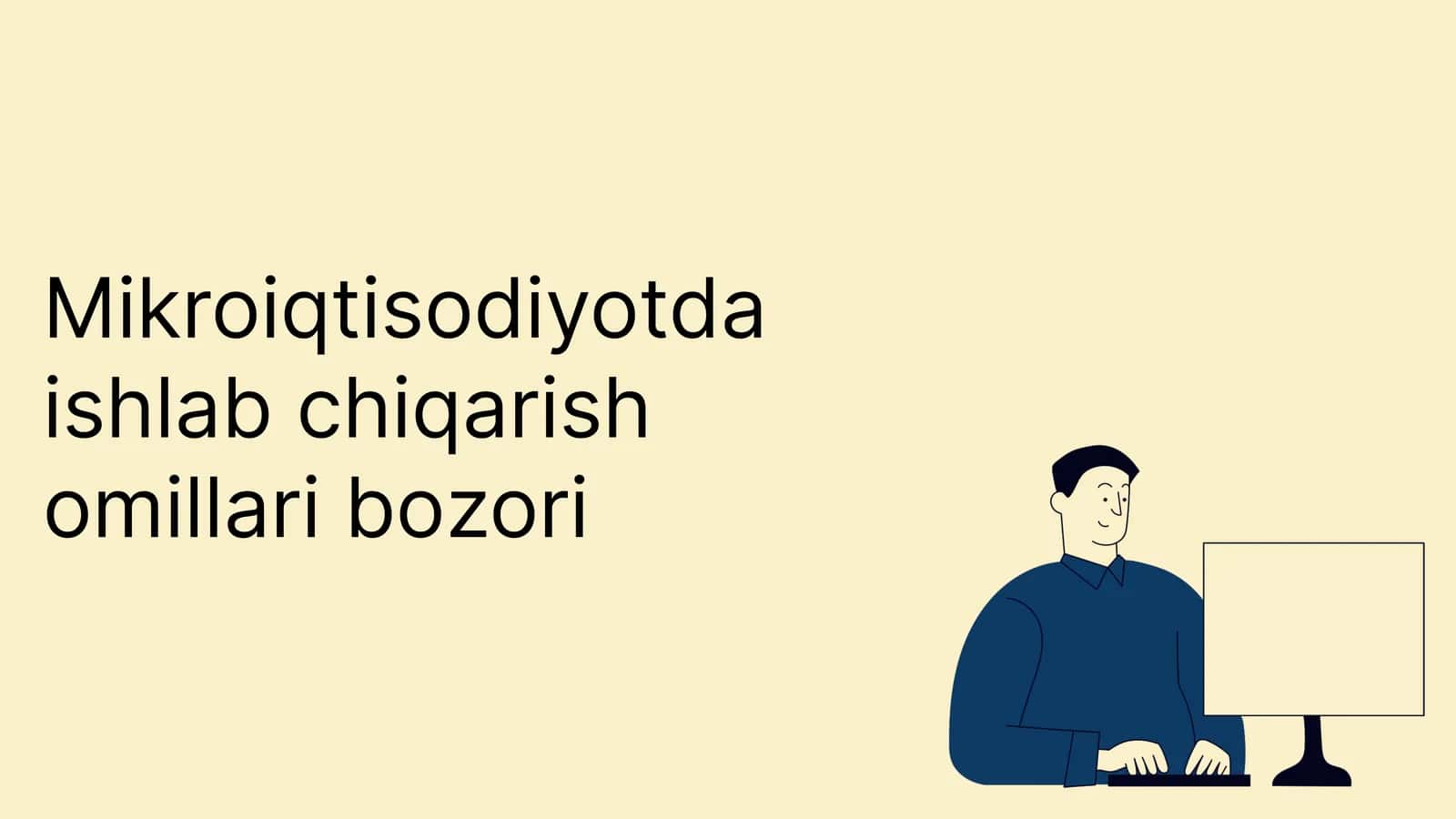 Mikroiqtisodiyotda ishlab chiqarish omillari bozori