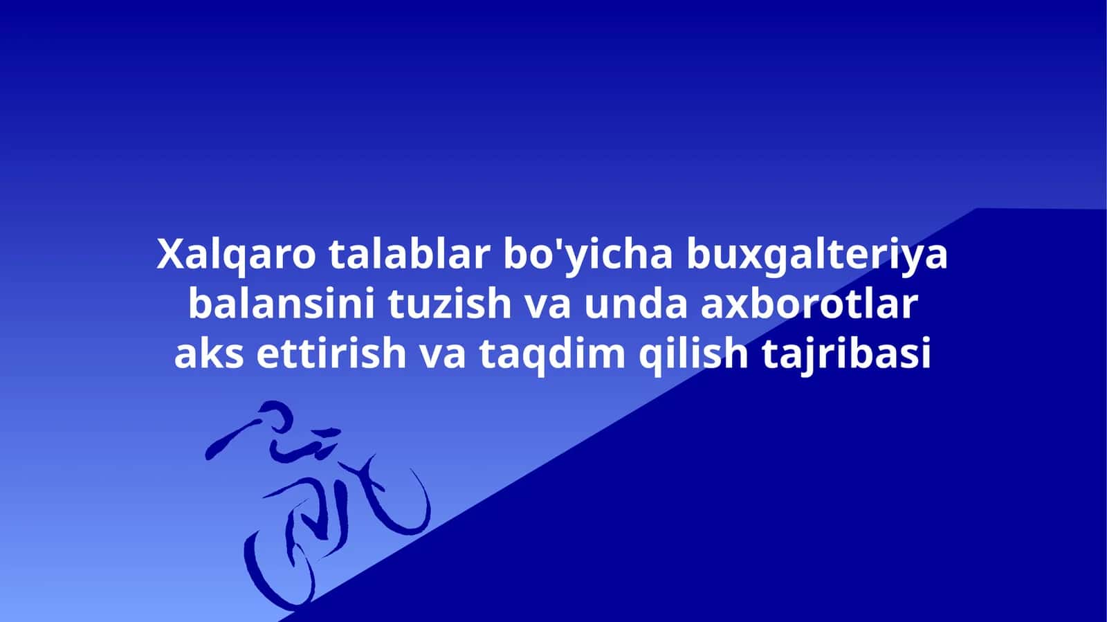 Xalqaro talablar bo'yicha buxgalteriya balansini tuzish va unda axborotlar aks ettirish va taqdim qilish tajribasi