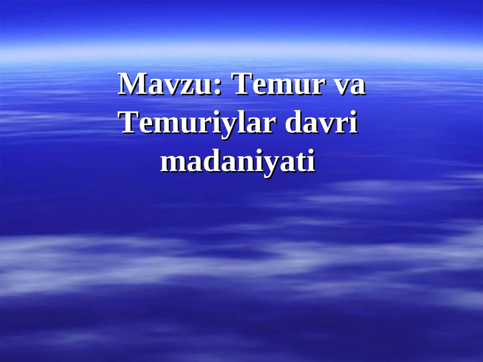 Temur va Temuriylar davri madaniyati