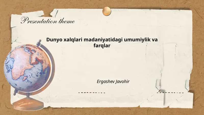Dunyo xalqlari madaniyatidagi umumiylik va farqlar