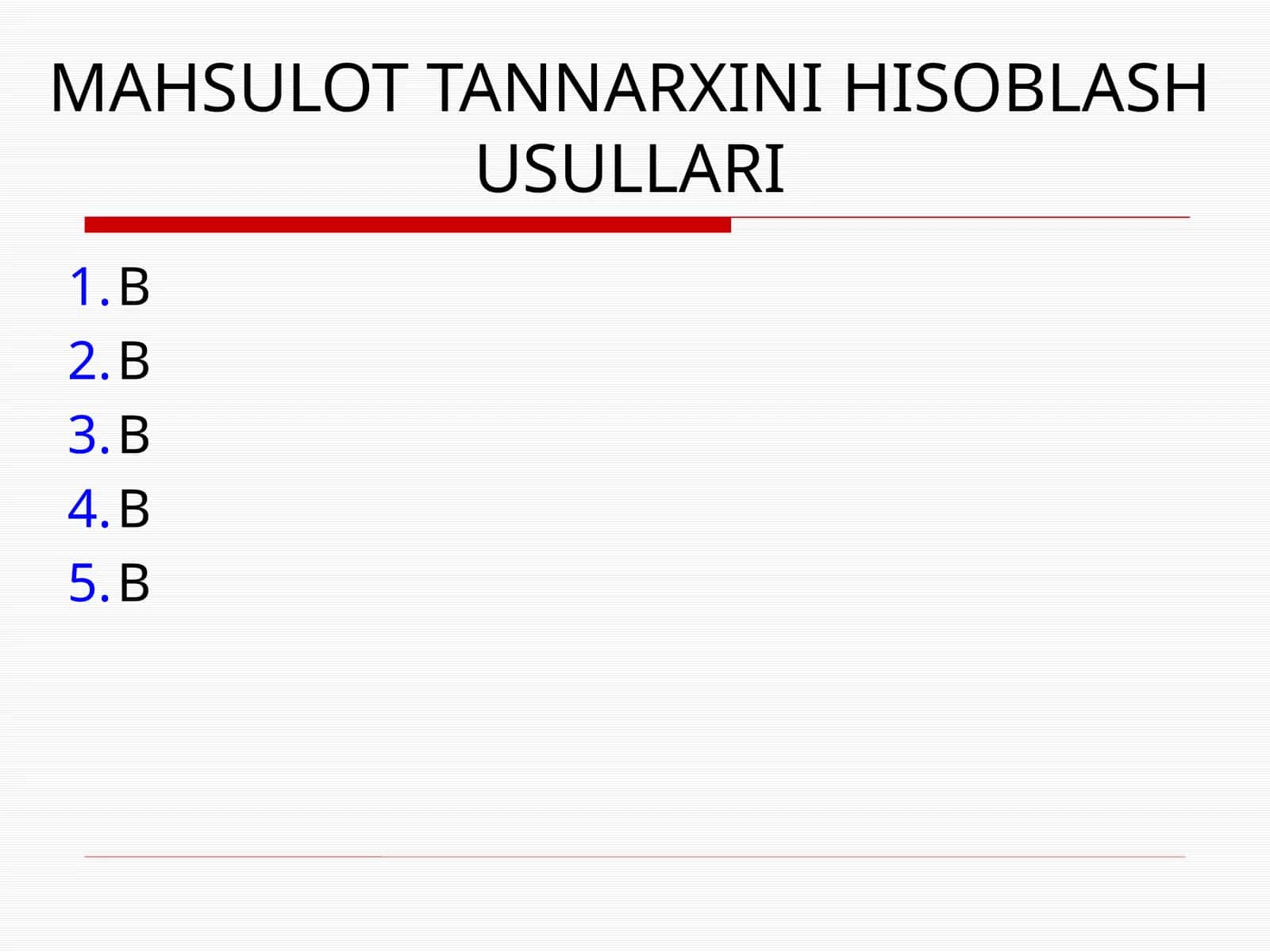 MAHSULOT TANNARXINI HISOBLASH USULLARI