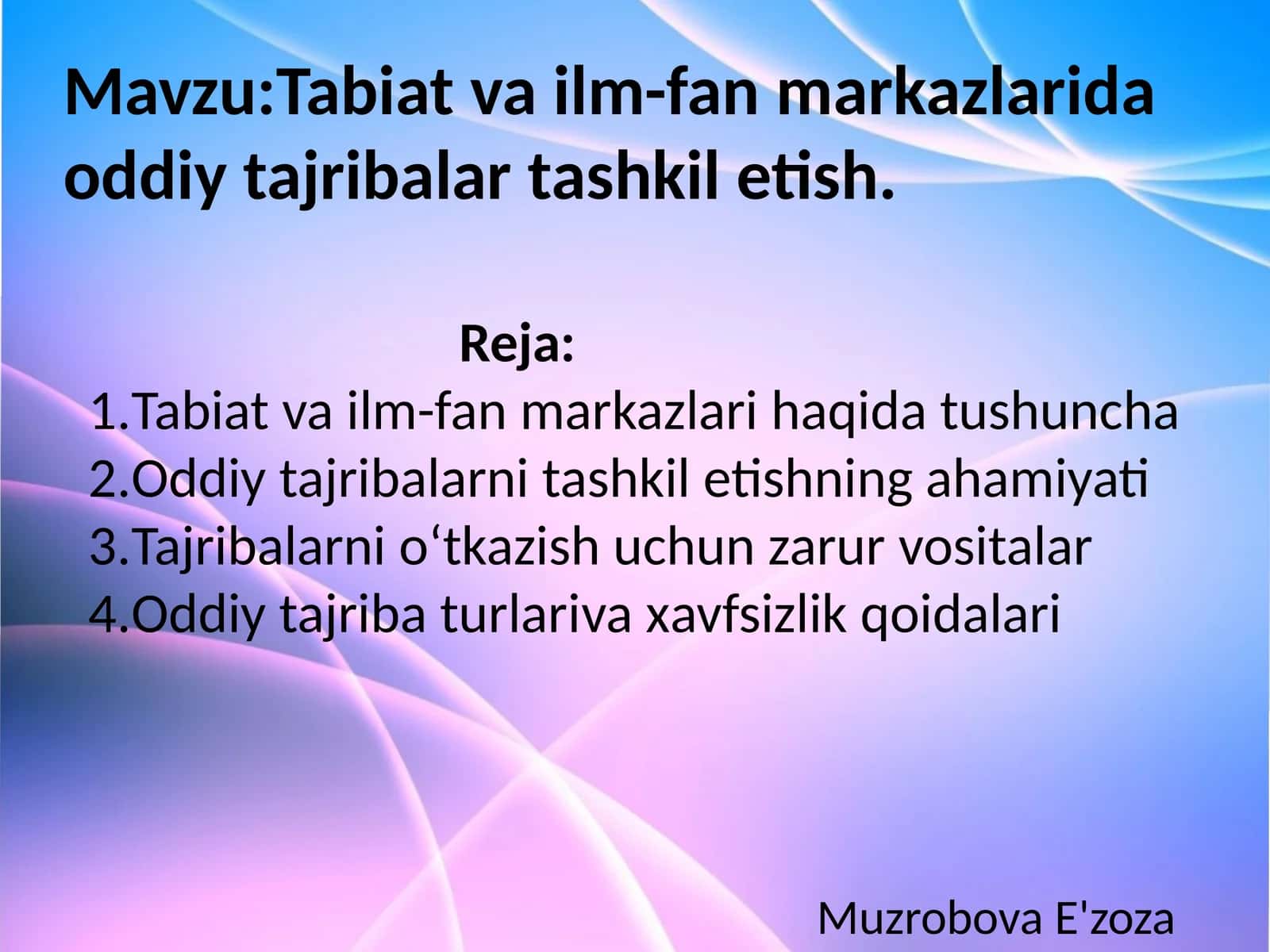 Tabiat va ilm-fan markazlarida oddiy tajribalar tashkil etish