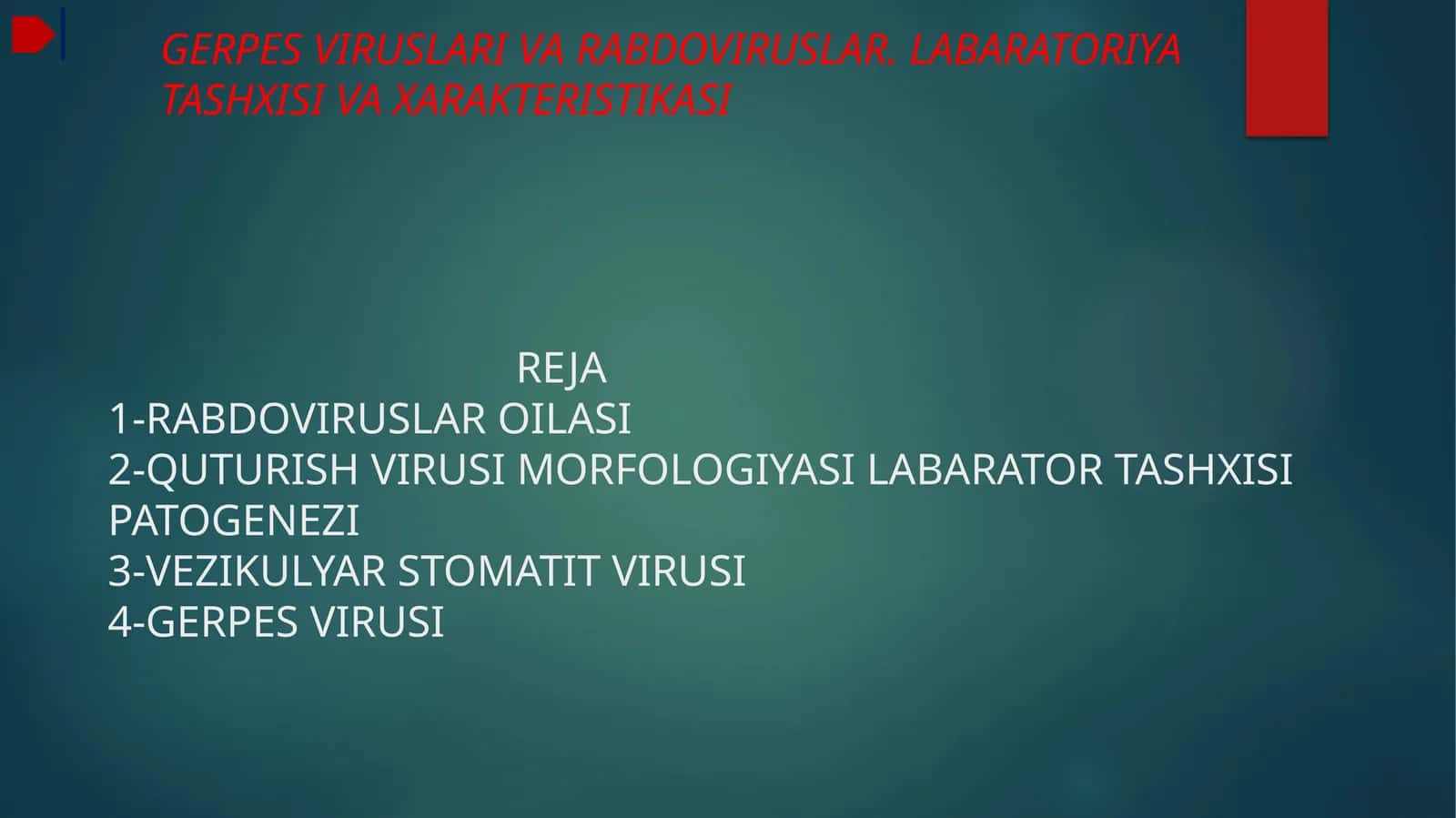 GERPES VIRUSLARI VA RABDOVIRUSLAR. LABARATORIYA TASHXISI VA XARAKTERISTIKASI