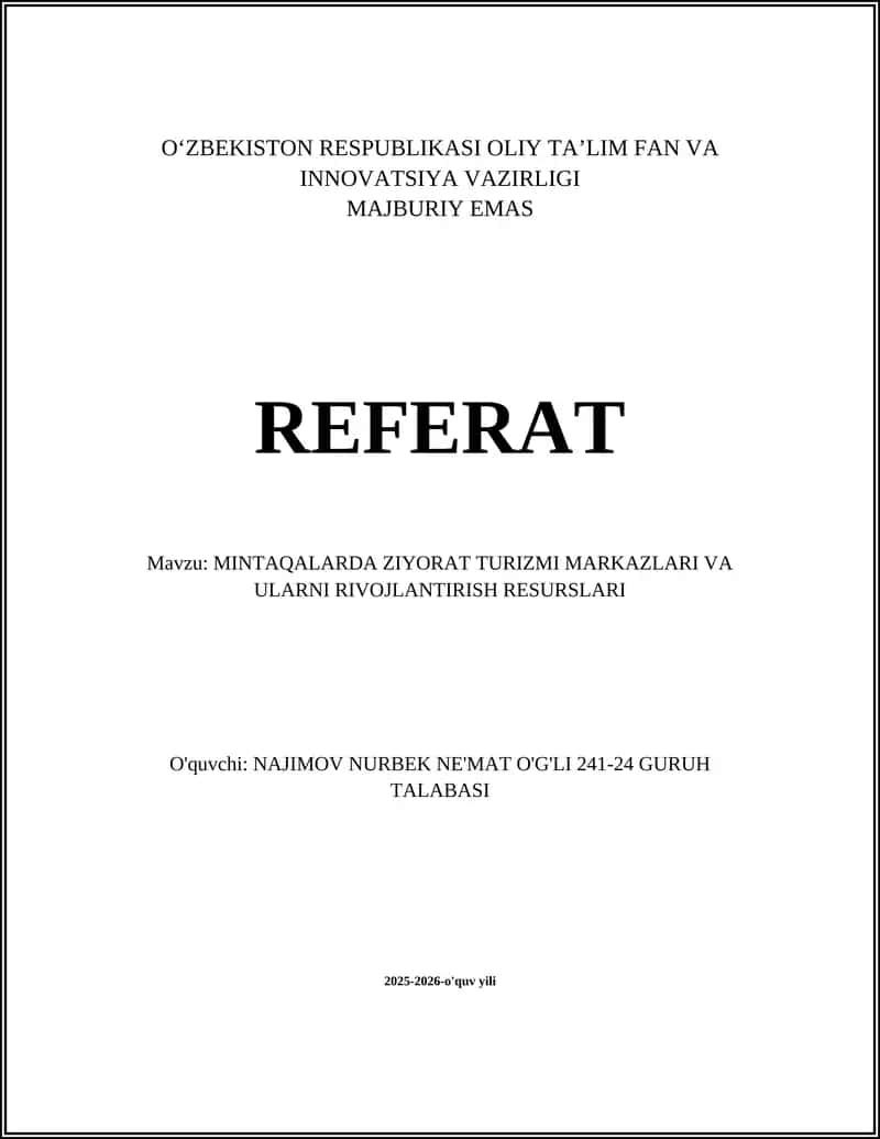 MINTAQALARDA ZIYORAT TURIZMI MARKAZLARI VA ULARNI RIVOJLANTIRISH RESURSLARI REFERAT