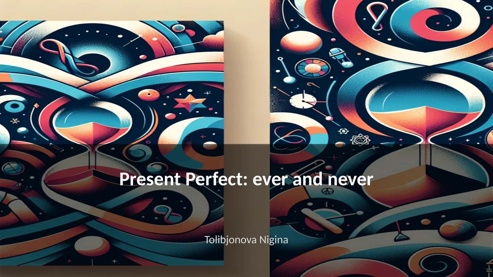 Present Perfect: ever and never