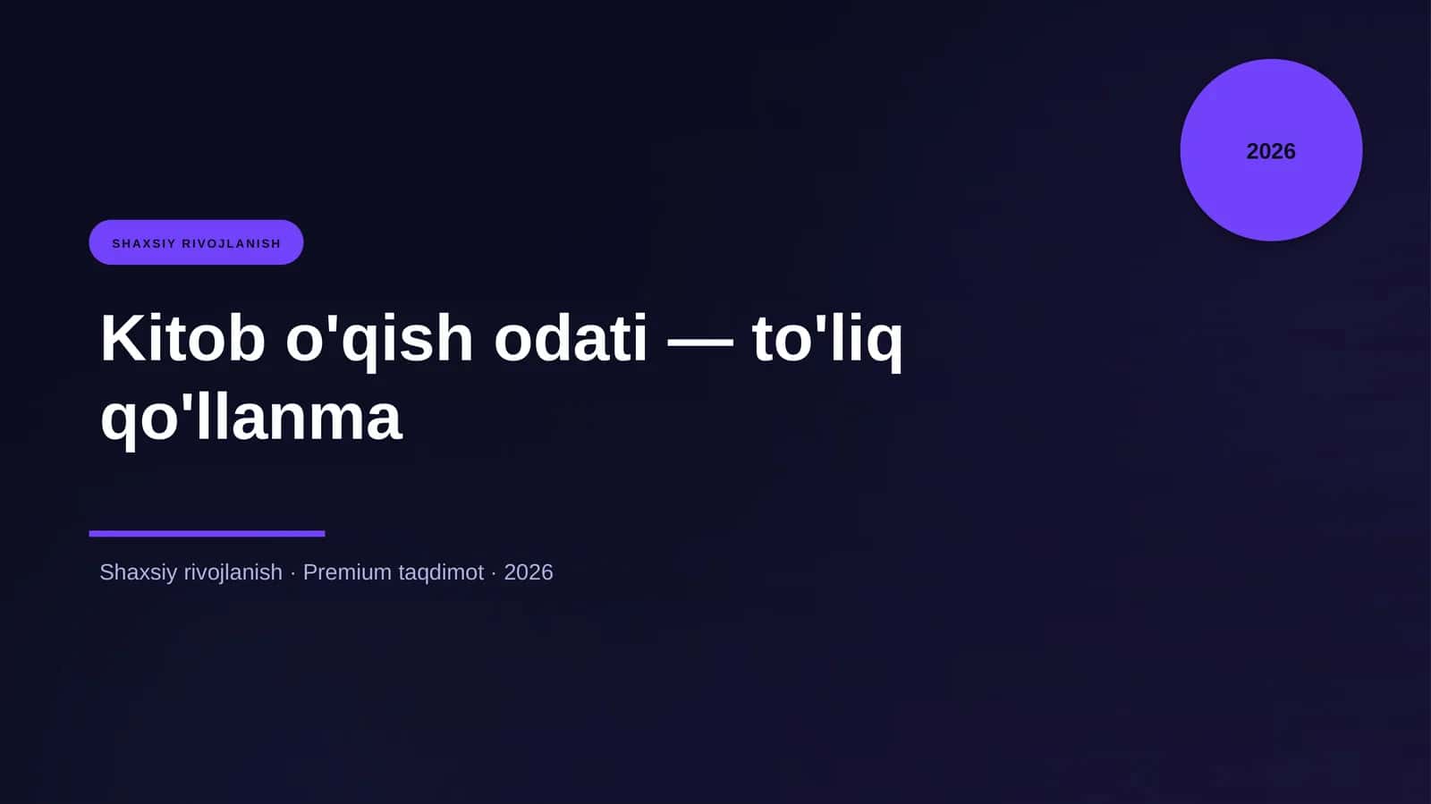 Kitob o'qish odati — to'liq qo'llanma