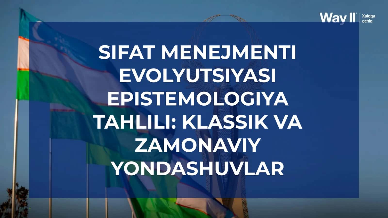 SIFAT MENEJMENTI EVOLYUTSIYASI EPISTEMOLOGIYA TAHLILI: KLASSIK VA ZAMONAVIY YONDASHUVLAR
