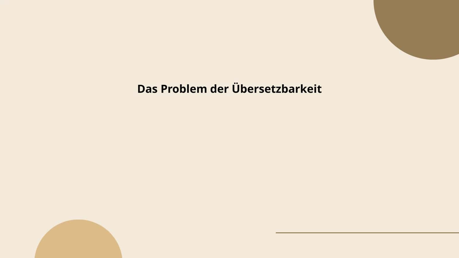 Das Problem der Übersetzbarkeit