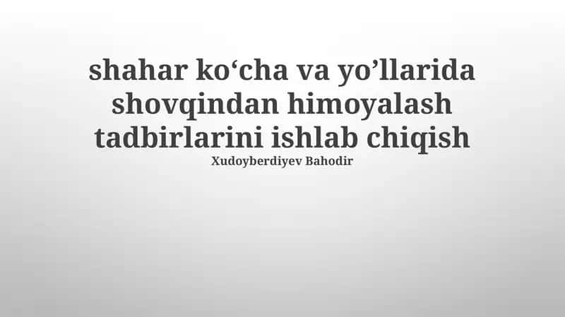 Shahar koʻcha va yoʼllarida shovqindan himoyalash tadbirlarini ishlab chiqish