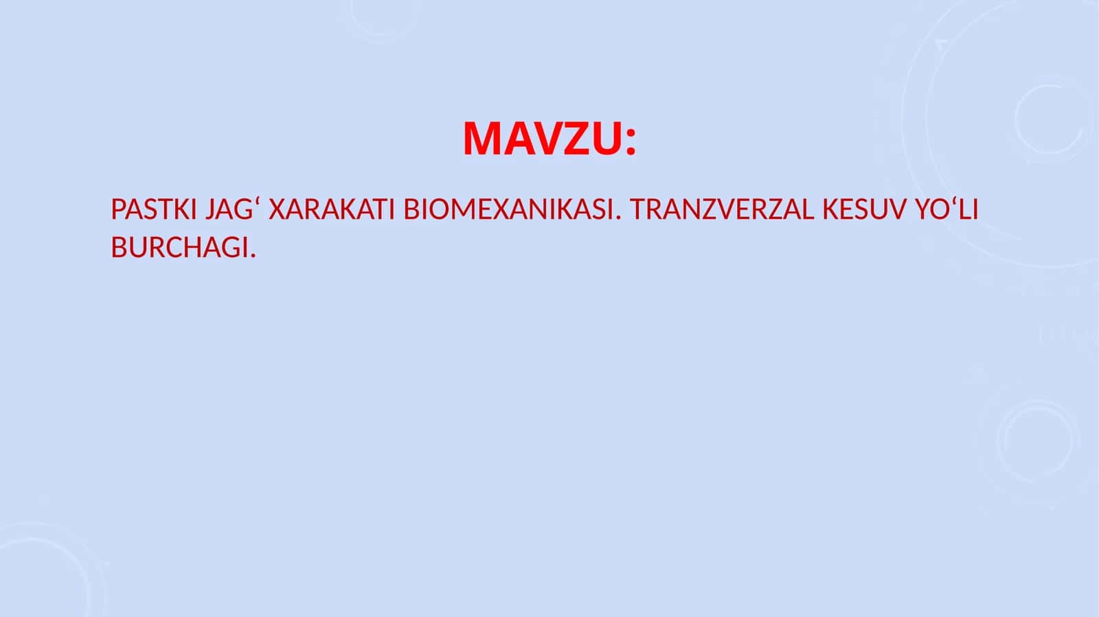 Pastki jag‘ xarakati biomexanikasi.Tranzverzal kesuv yo‘li burchagi