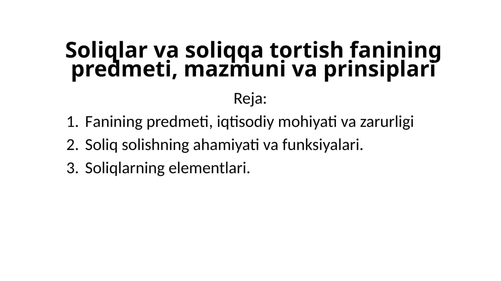 Soliqlarvasoliqqatortishfaniningpredmeti,mazmunivaprinsiplari