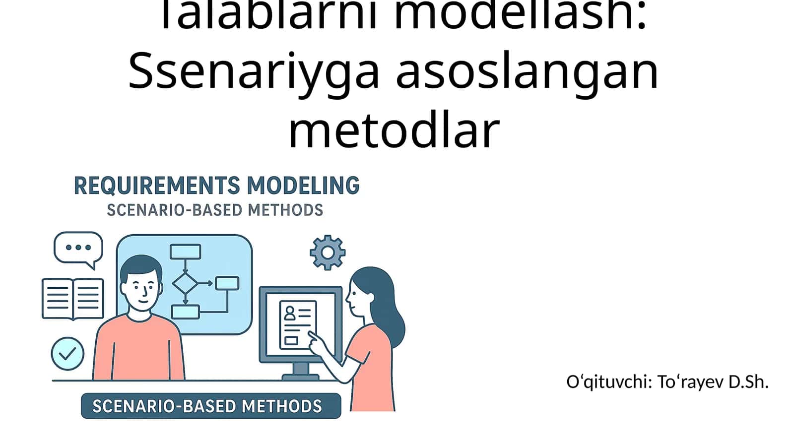 Talablarni modellash: Ssenariyga asoslangan metodlar