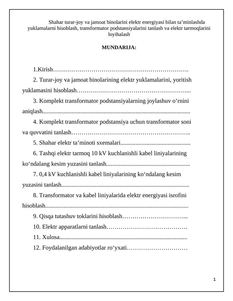 Shahar turar-joy va jamoat binolarini elektr energiyasi bilan ta’minlashda yuklamalarni hisoblash, transformator podstansiyalarini tanlash va elektr tarmoqlarini loyihalash