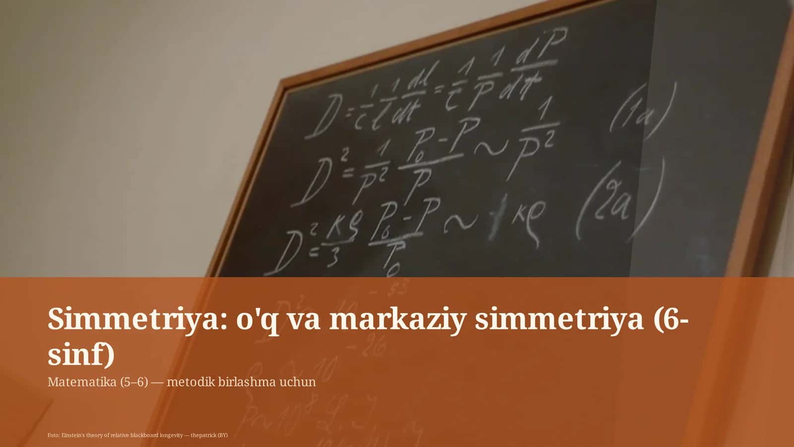 Simmetriya: o'q va markaziy simmetriya (6-sinf)