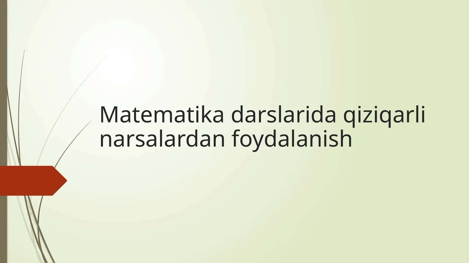 Matematika darslarida qiziqarli narsalardan foydalanish