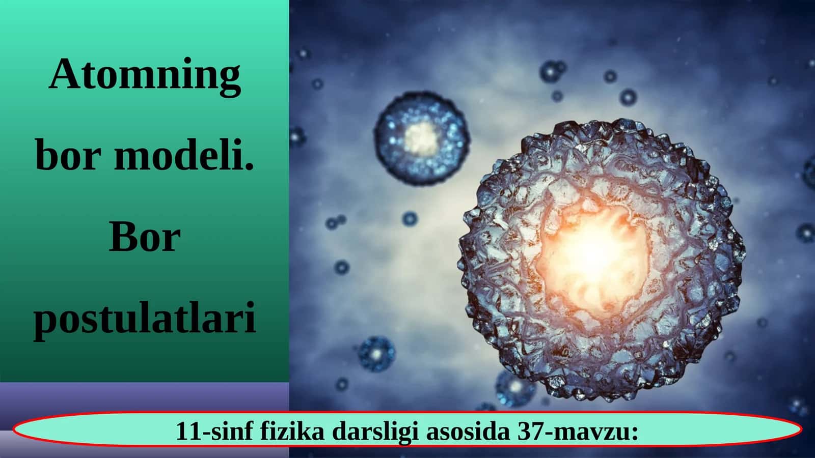 Atomning bor modeli. Bor postulatlari