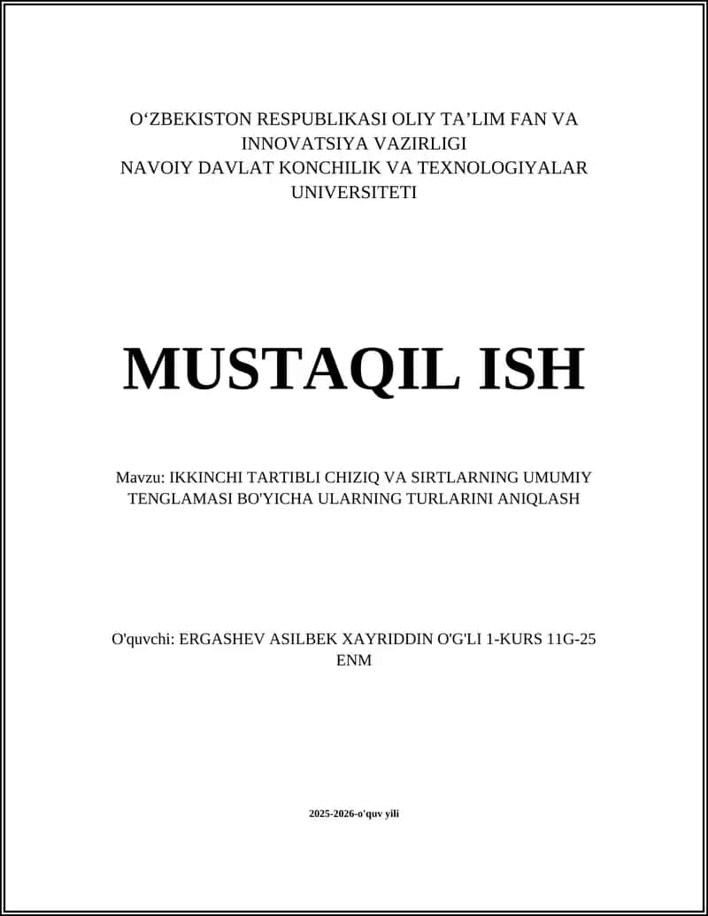 IKKINCHI TARTIBLI CHIZIQ VA SIRTLARNING UMUMIY TENGLAMASI BO'YICHA ULARNING TURLARINI ANIQLASH