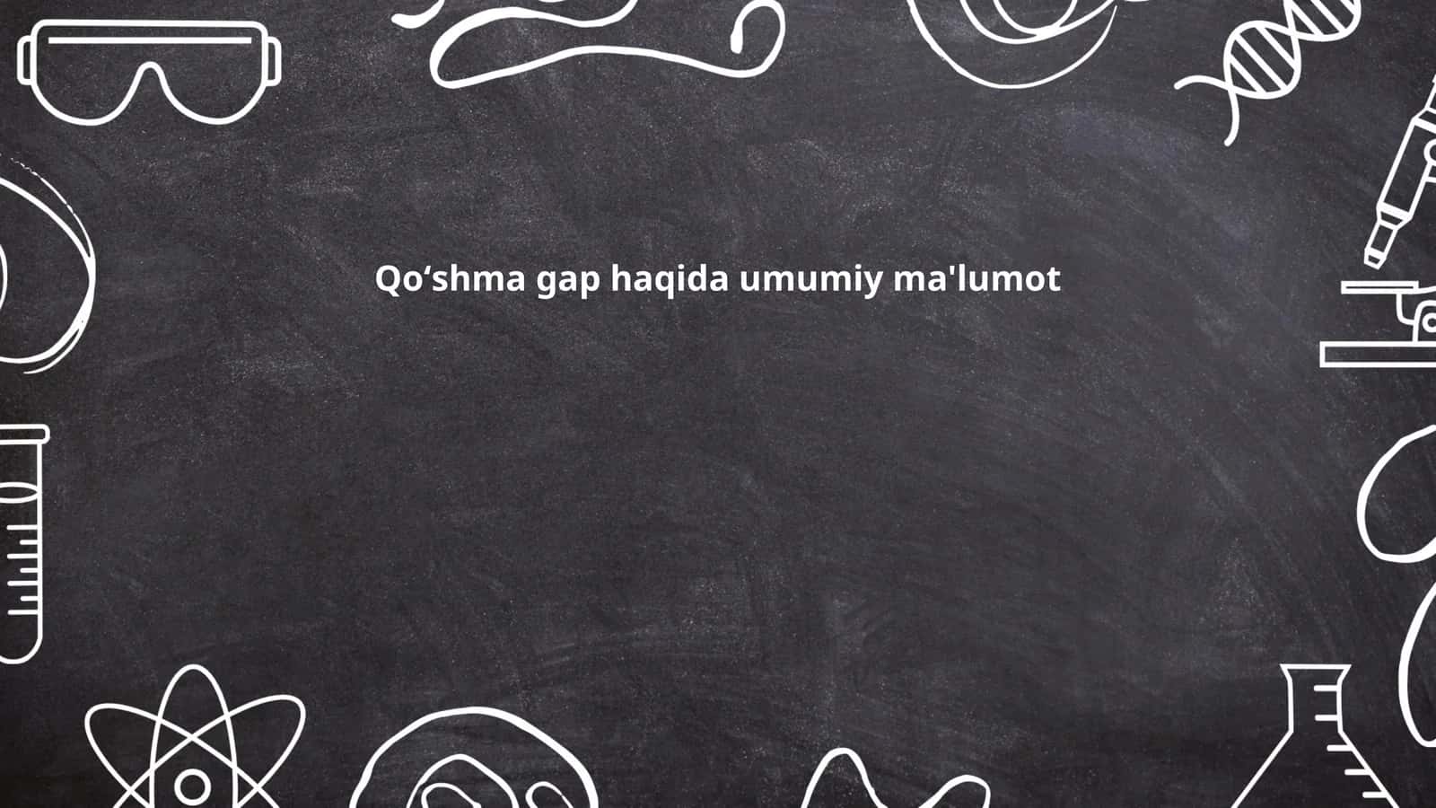 Qoʻshma gap haqida umumiy ma'lumot
