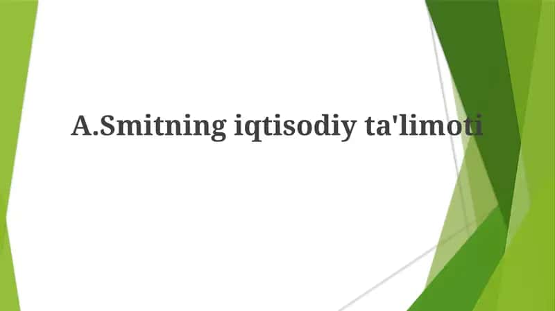 A.Smitning iqtisodiy ta'limoti