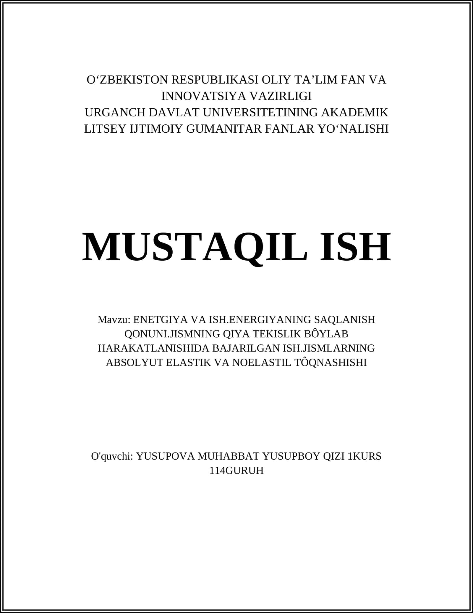 Energiya va ish.energiyaning saqlanish qonuni.jismning qiya tekislik bôylab harakatlanishida bajarilgan ish.jismlarning absolyut elastik va noelastil tôqnashishi