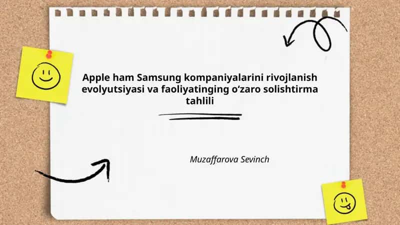 Apple va Samsung kompaniyalarini rivojlanish evolyutsiyasi va faoliyatinging o‘zaro solishtirma tahlili