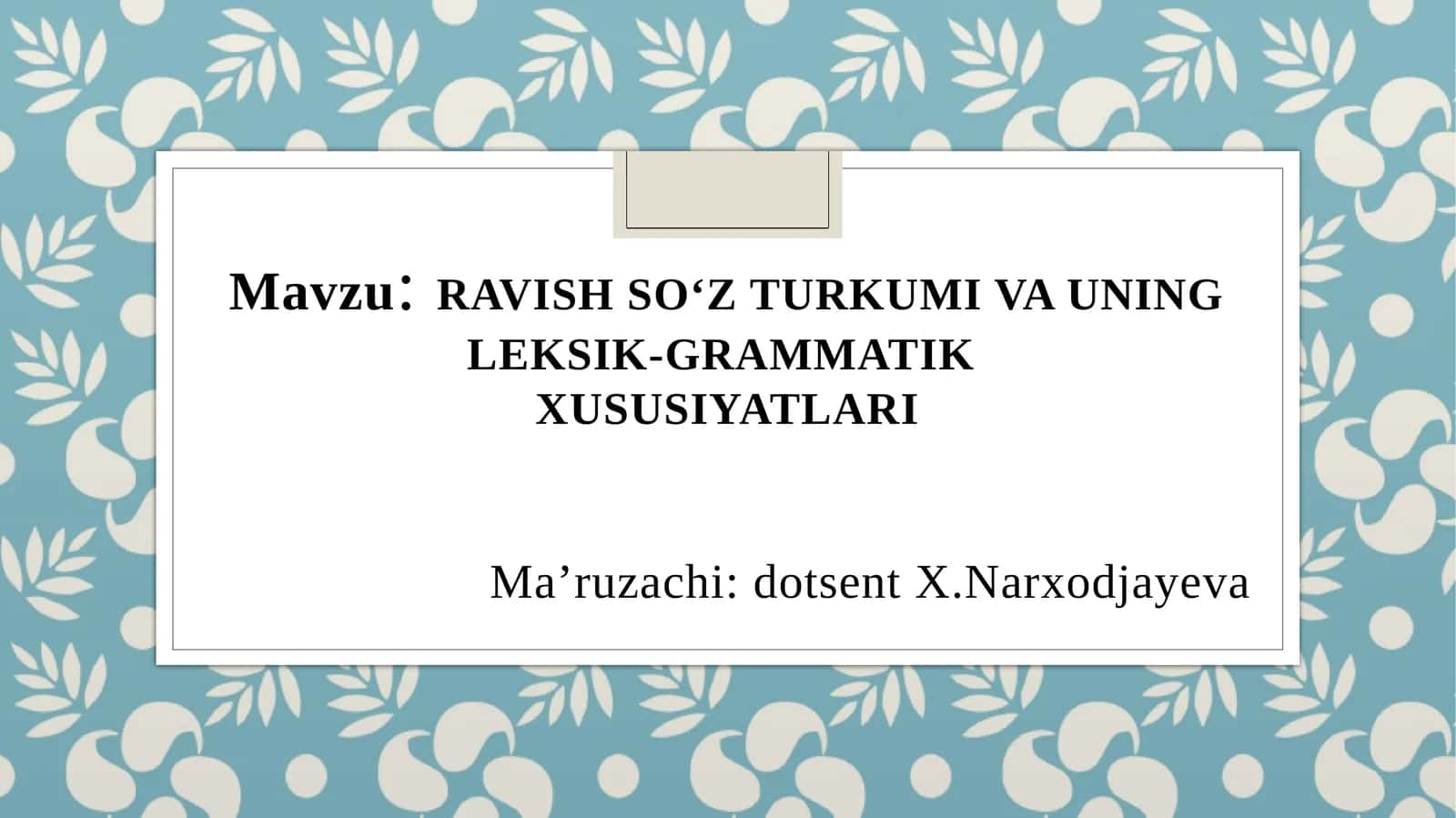 RAVISH SO‘Z TURKUMI VA UNING LEKSIK-GRAMMATIK XUSUSIYATLARI