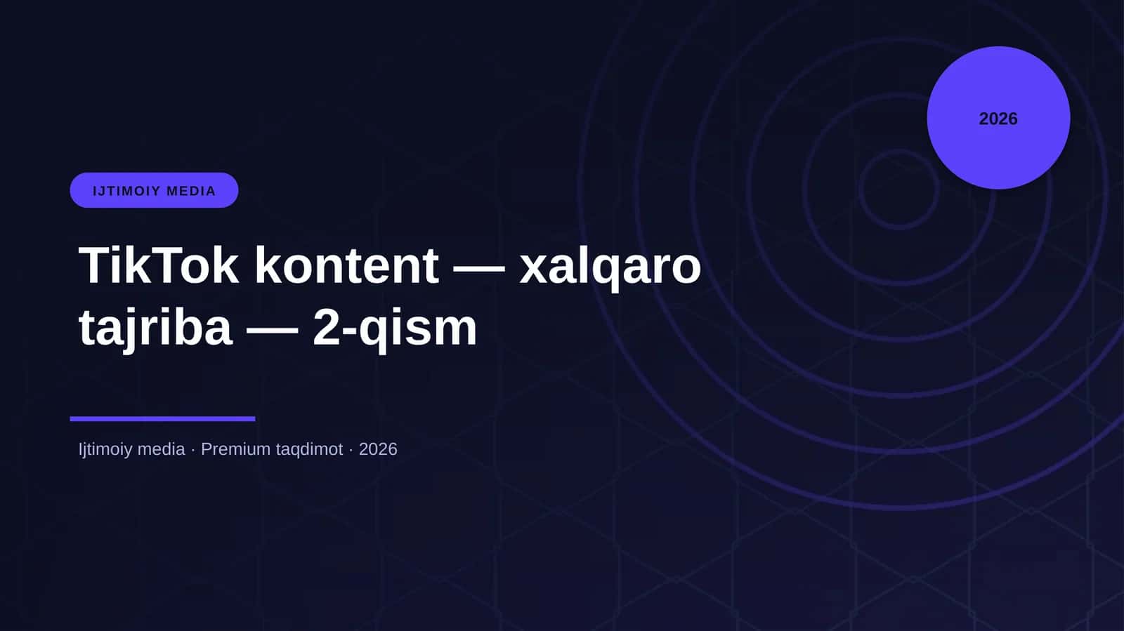 TikTok kontent — xalqaro tajriba — 2-qism