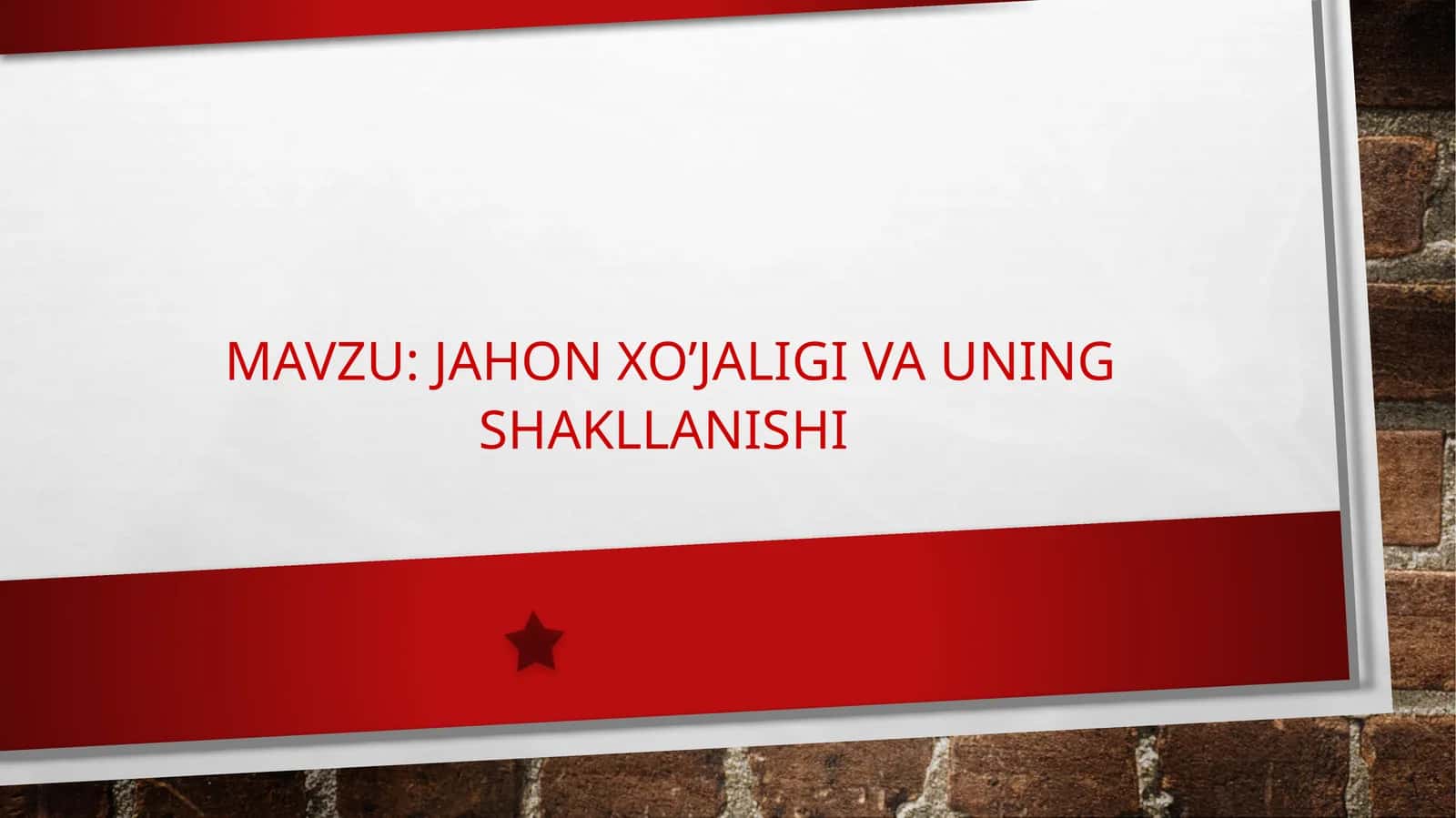 Jahon xo’jaligi va uning shakllanishi