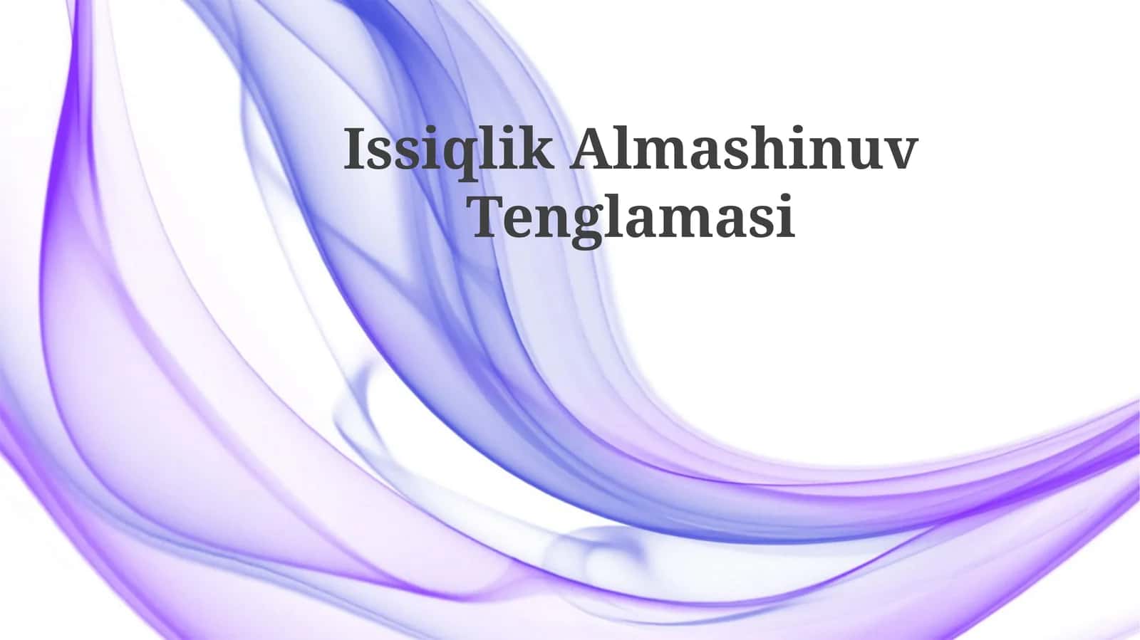 Issiqlik Almashinuv Tenglamasi
