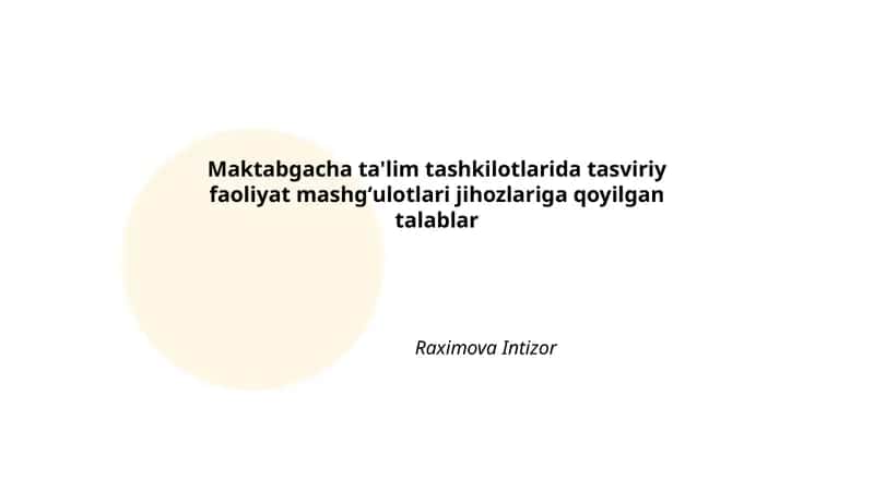 Maktabgacha ta'lim tashkilotlarida tasviriy faoliyat mashgʻulotlari jihozlariga qoyilgan talablar