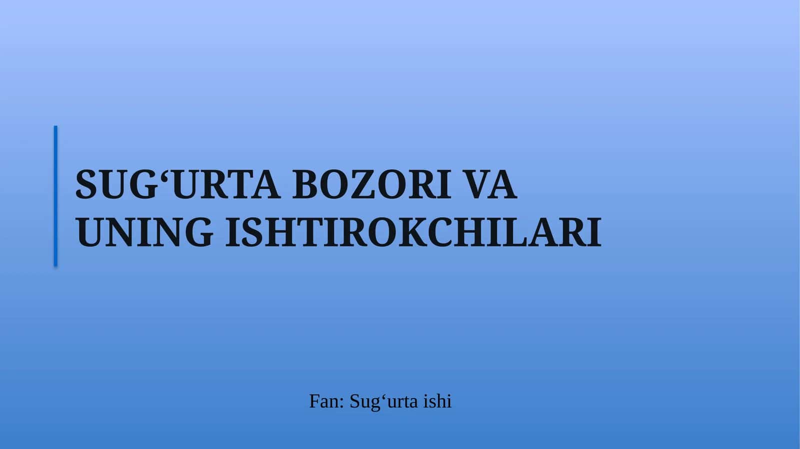 SUGʻURTABOZORI VA UNING ISHTIROKCHILARI