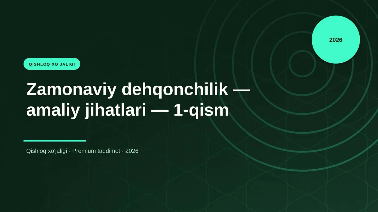 Zamonaviy dehqonchilik — amaliy jihatlari — 1-qism
