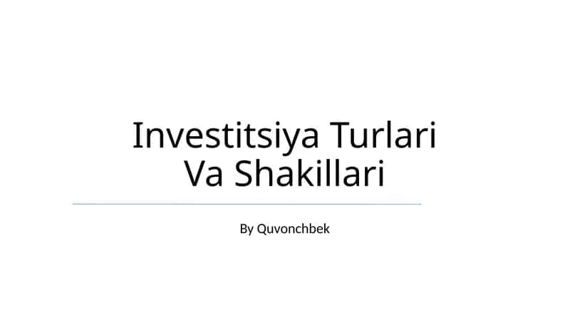 Investitsiya Turlari Va Shakillari