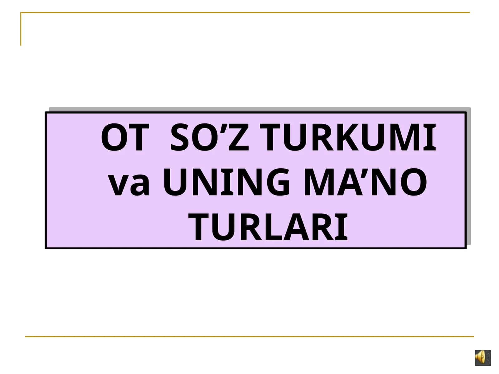 OTSO’Z TURKUMI va UNINGMA’NO TURLARI