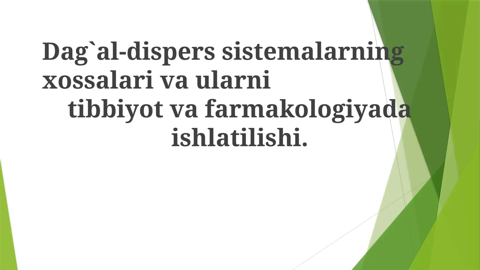 Dag`al-disperssistemalarningxossalarivaularnitibbiyotvafarmakologiyadaishlatilishi