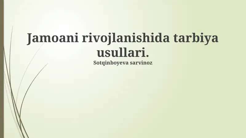 Jamoani rivojlantirishda tarbiya usullari