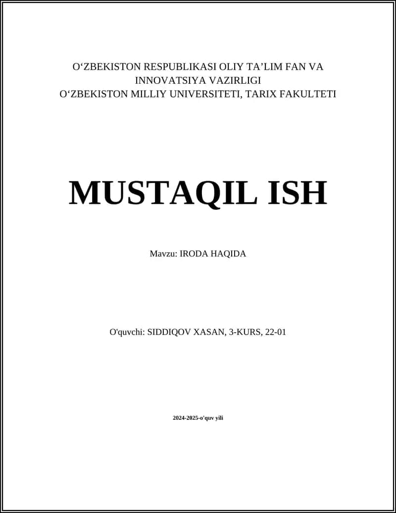 MUSTAQIL ISH "IRODA HAQIDA"