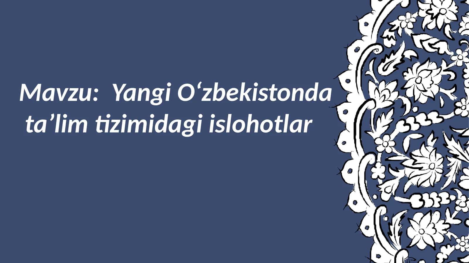 Yangi Oʻzbekistonda taʼlim tizimidagi islohotlar